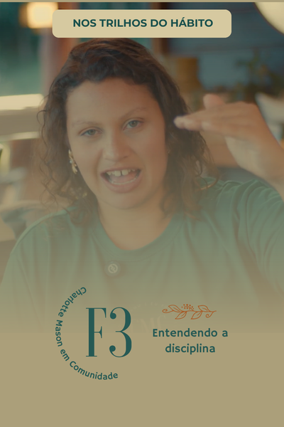 Semana 3, Nos Trilhos do Hábito